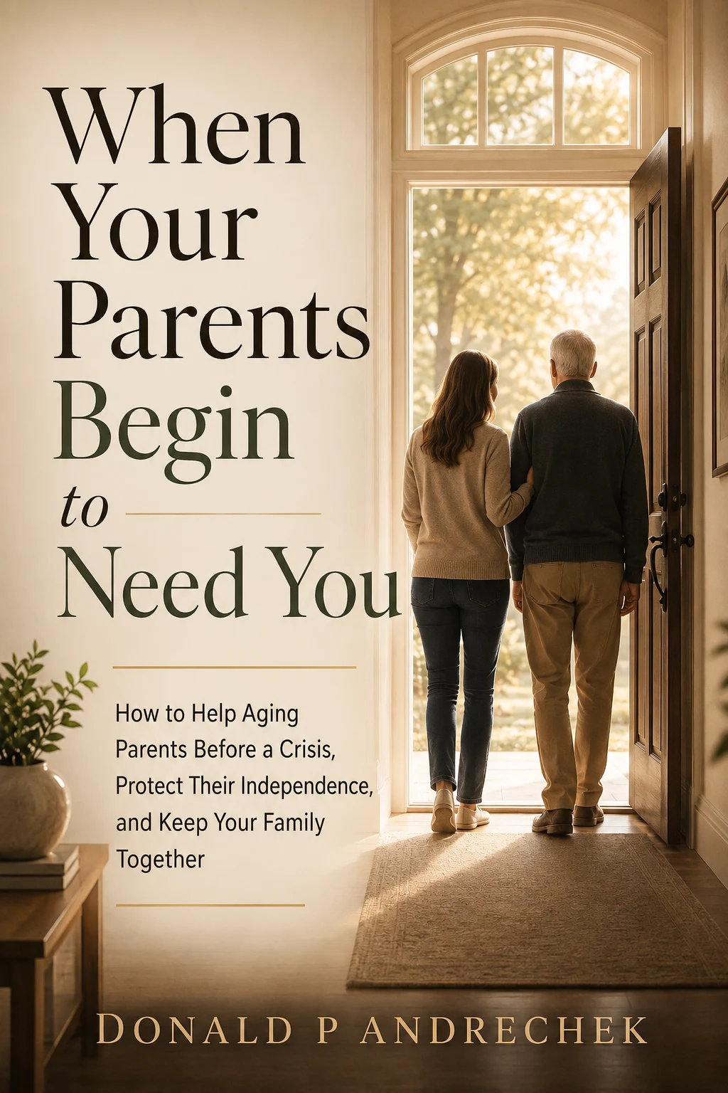 Cover of When Your Parents Begin to Need You by Donald P Andrechek